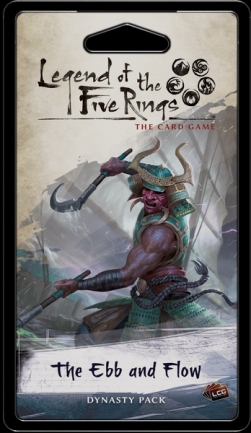 Legend of the Five Rings: The Card Game ? The Ebb and Flow