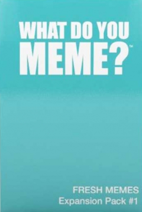 What do you Meme - Fresh Meme Expansion